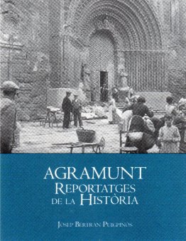 13. Agramunt, reportatges de la història